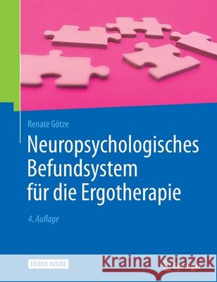 Neuropsychologisches Befundsystem Für Die Ergotherapie Götze, Renate 9783662478127 Springer - książka