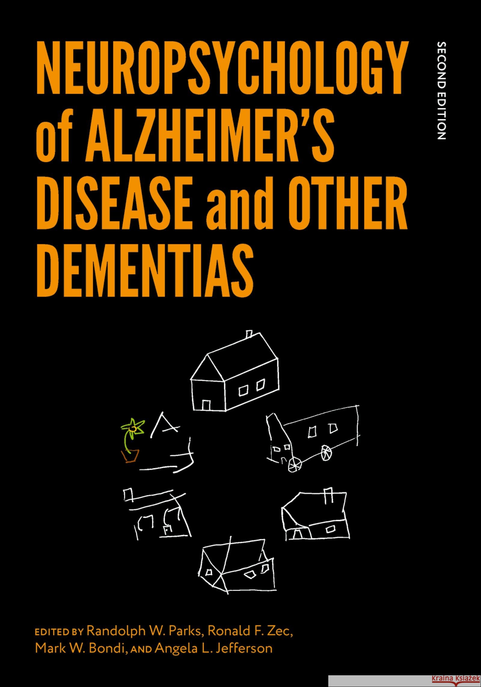 Neuropsychology of Alzheimer's Disease and Other Dementias Randolph W. Parks Ronald F. Zec Mark W. Bondi 9780199344741 Oxford University Press - książka