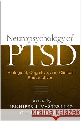 Neuropsychology of Ptsd: Biological, Cognitive, and Clinical Perspectives Vasterling, Jennifer J. 9781593851736 Guilford Publications - książka