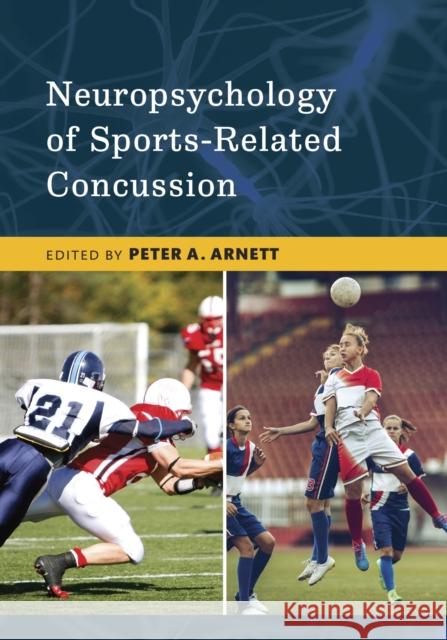 Neuropsychology of Sports-Related Concussion Peter a. Arnett 9781433829796 American Psychological Association (APA) - książka