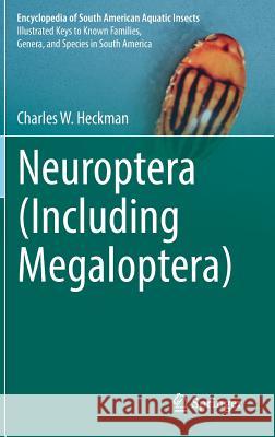 Neuroptera (Including Megaloptera) Charles W. Heckman 9783319351247 Springer - książka