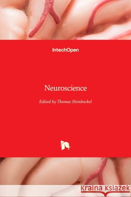 Neuroscience Thomas Heinbockel 9789535106173 Intechopen - książka