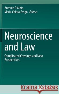 Neuroscience and Law: Complicated Crossings and New Perspectives D'Aloia, Antonio 9783030388393 Springer - książka