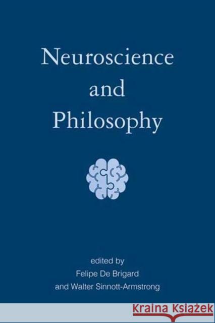 Neuroscience and Philosophy Felipe D Walter Sinnott-Armstrong 9780262045438 MIT Press - książka