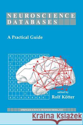 Neuroscience Databases: A Practical Guide Kötter, Rolf 9781461353843 Springer - książka
