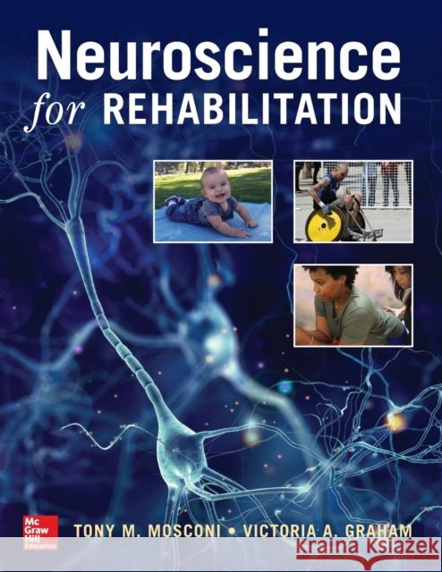 Neuroscience for Rehabilitation Tony Mosconi Victoria Graham 9780071828888 McGraw-Hill Education / Medical - książka