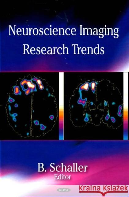 Neuroscience Imaging Research Trends B Schaller 9781604562279 Nova Science Publishers Inc - książka