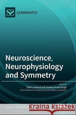 Neuroscience, Neurophysiology and Symmetry Francisco Jose Germain Martinez   9783036574783 Mdpi AG - książka