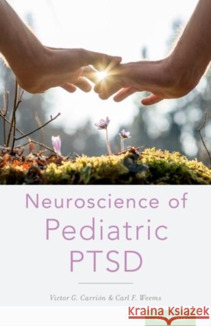 Neuroscience of Pediatric Ptsd Victor Carrion Carl Weems 9780190201968 Oxford University Press, USA - książka