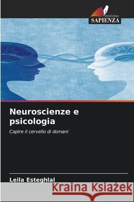 Neuroscienze e psicologia Leila Esteghlal 9786208919498 Edizioni Sapienza - książka