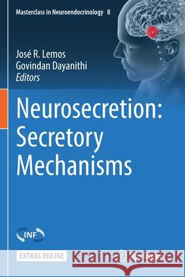 Neurosecretion: Secretory Mechanisms Jos Lemos Govindan Dayanithi 9783030229917 Springer - książka