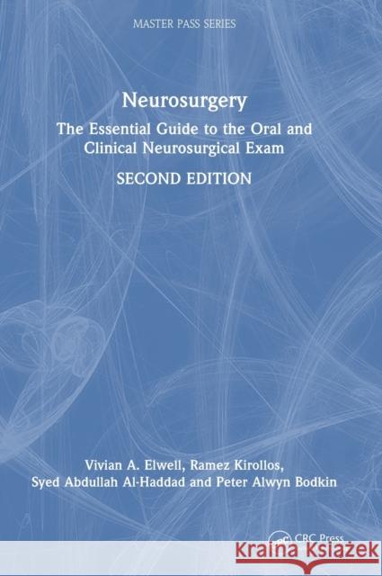 Neurosurgery: The Essential Guide to the Oral and Clinical Neurosurgical Exam Elwell, Vivian A. 9781032184050 Taylor & Francis Ltd - książka