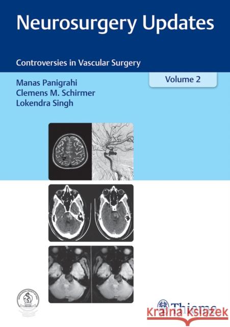 Neurosurgery Updates, Vol. 2: Controversies in Vascular Surgery Panigrahi, Manas 9789390553341 Thieme, Stuttgart - książka