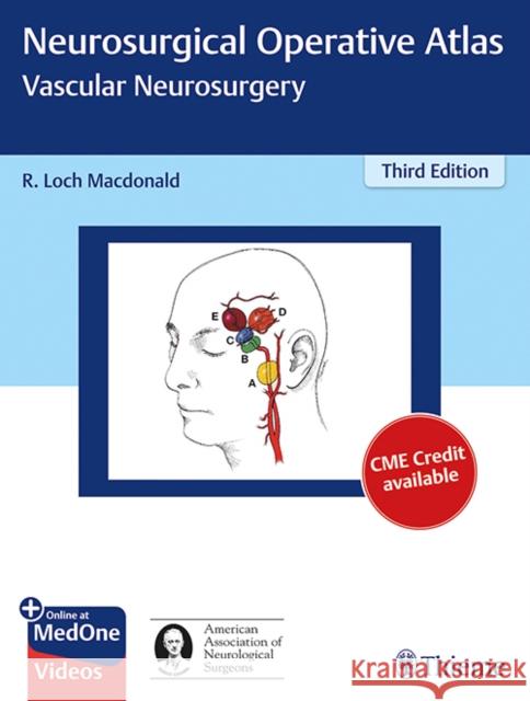 Neurosurgical Operative Atlas: Vascular Neurosurgery MacDonald, R. Loch 9781626231108 American Association of Neurological Surgeons - książka