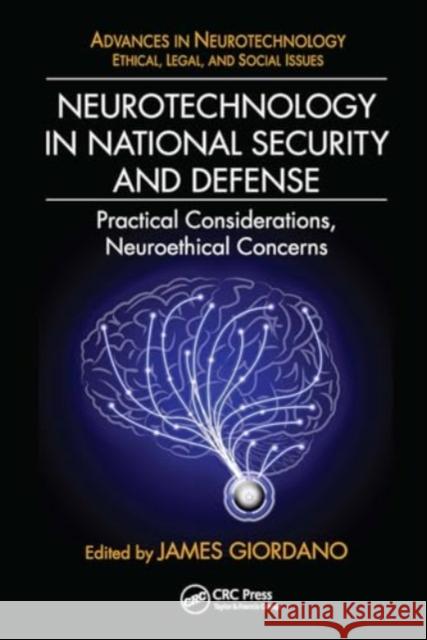 Neurotechnology in National Security and Defense: Practical Considerations, Neuroethical Concerns James Giordano 9781032922454 CRC Press - książka