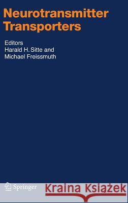 Neurotransmitter Transporters Sitte                                    Harald H. Sitte Michael Freissmuth 9783540297833 Springer - książka