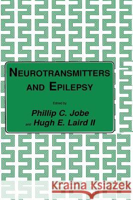 Neurotransmitters and Epilepsy Phillip C. Jobe Hugh E. Lair 9781475759822 Humana Press - książka