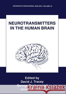 Neurotransmitters in the Human Brain David J George Paxinos Jonathan Stone 9781461357520 Springer - książka