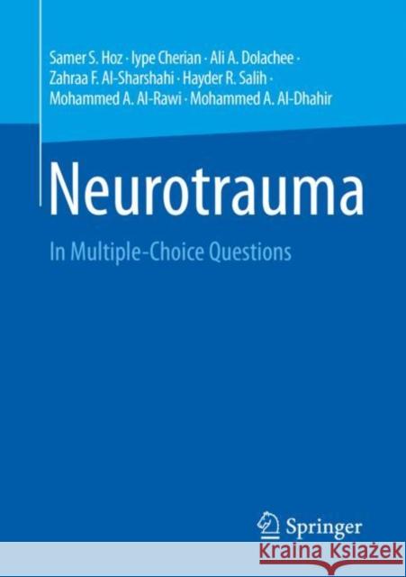 Neurotrauma: In Multiple-Choice Questions Samer S. Hoz Iype Cherian Ali A. Dolachee 9783030808686 Springer - książka