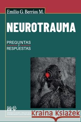 Neurotrauma: Preguntas y respuestas Emilio G. Berr?o 9789801121930 Reinaldo Sanchez Guillen - książka