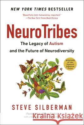 Neurotribes: The Legacy of Autism and the Future of Neurodiversity Steve Silberman 9780399185618 Avery Publishing Group - książka