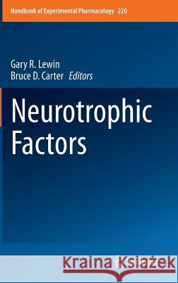 Neurotrophic Factors Gary R. Lewin Bruce D. Carter 9783642451058 Springer - książka