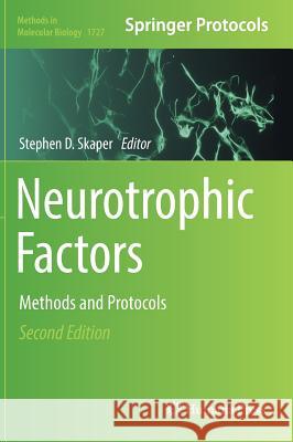 Neurotrophic Factors: Methods and Protocols Skaper, Stephen D. 9781493975709 Humana Press - książka