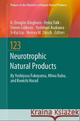 Neurotrophic Natural Products A. Douglas Kinghorn Heinz Falk Simon Gibbons 9783031424212 Springer - książka