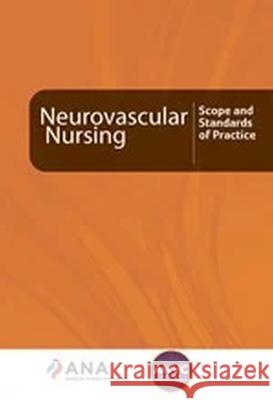 Neurovascular Nursing: Scope and Standards of Practice American Nurses Association   9781953985644 American Nurses Association, Nursing Knowledg - książka