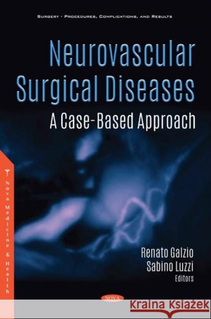 Neurovascular Surgical Diseases: A Case-Based Approach Renato Galzio   9781536181753 Nova Science Publishers Inc - książka