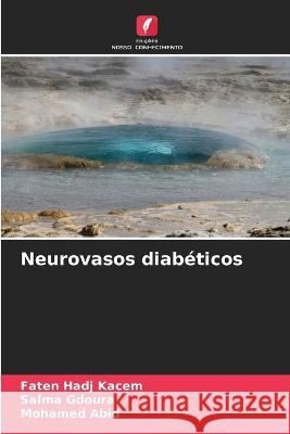 Neurovasos diab?ticos Faten Had Salma Gdoura Mohamed Abid 9786205698389 Edicoes Nosso Conhecimento - książka