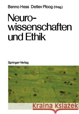 Neurowissenschaften Und Ethik: Klostergut Jakobsberg, 20.-25. April 1986, Bundesrepublik Deutschland Hess, Benno 9783540190318 Springer - książka