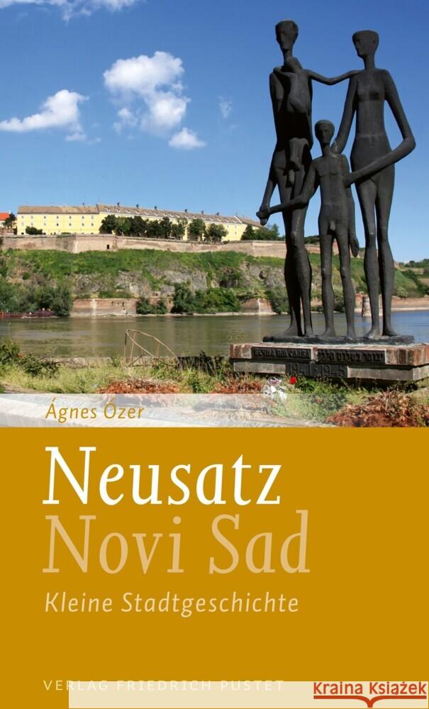 Neusatz / Novi Sad Ózer, Ágnes, Végel, László 9783791732244 Pustet, Regensburg - książka