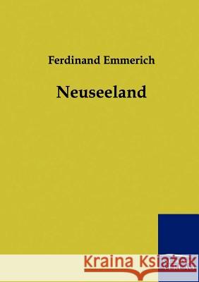 Neuseeland Emmerich, Ferdinand 9783861959724 Salzwasser-Verlag - książka