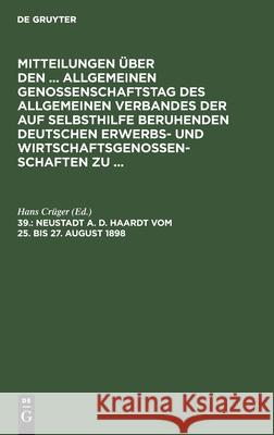 Neustadt A. D. Haardt Vom 25. Bis 27. August 1898 Hans Crüger, No Contributor 9783112468173 De Gruyter - książka