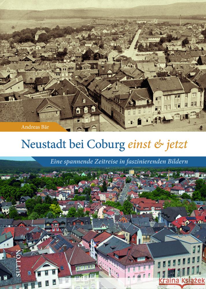 Neustadt bei Coburg einst und jetzt Bär, Andreas 9783963035487 Sutton - książka