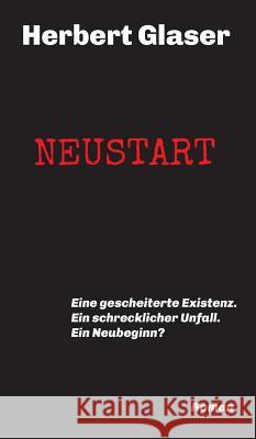 Neustart Glaser, Herbert 9783748216629 Tredition Gmbh - książka