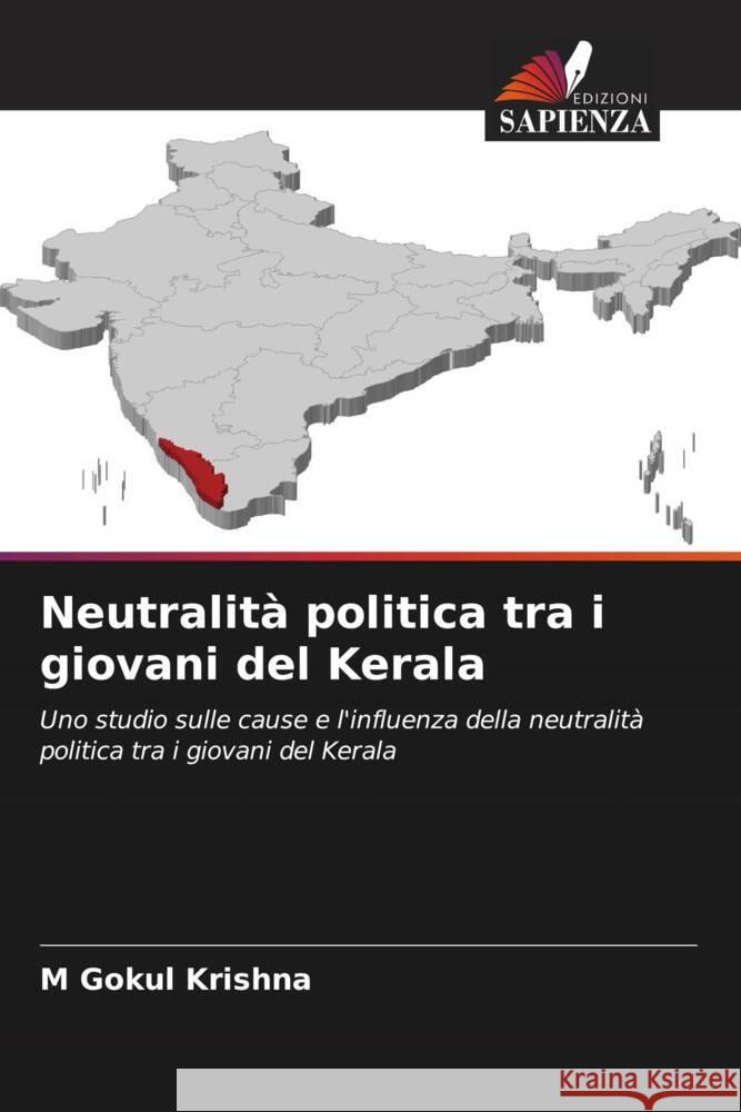 Neutralit? politica tra i giovani del Kerala M. Gokul Krishna 9786207391875 Edizioni Sapienza - książka