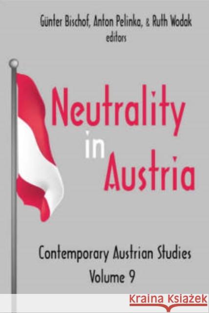 Neutrality in Austria: Contemporary Austrian Studies Wodak, Ruth 9780765807748 Transaction Publishers - książka