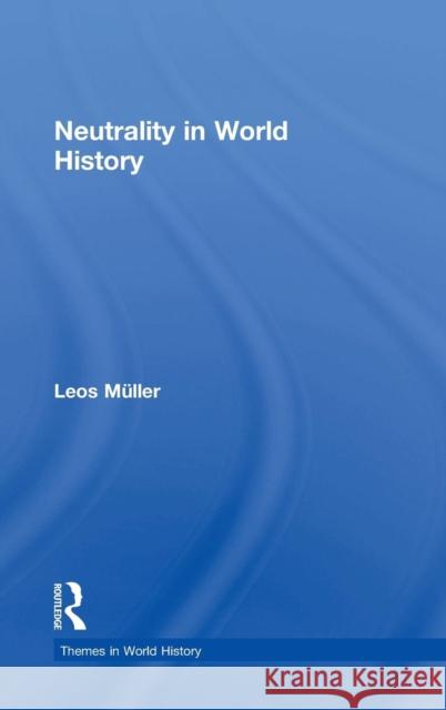 Neutrality in World History Leos Muller 9781138745360 Routledge - książka