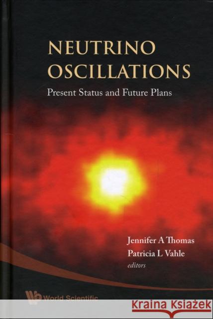 Neutrino Oscillations: Present Status and Future Plans Thomas, Jennifer A. 9789812771964 World Scientific Publishing Company - książka