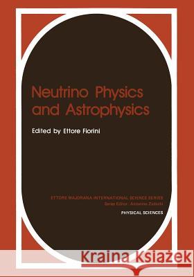 Neutrino Physics and Astrophysics Ettore Fiorini 9781475705218 Springer - książka
