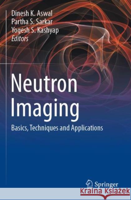 Neutron Imaging  9789811662751 Springer Nature Singapore - książka