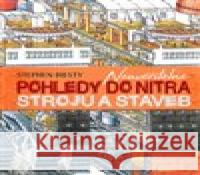 Neuvěřitelné pohledy do nitra strojů a staveb Stephen Biesty 9788075297419 Slovart - książka