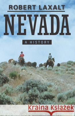 Nevada: A History Robert Laxalt 9780874171792 University of Nevada Press - książka