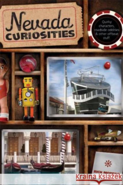 Nevada Curiosities: Quirky Characters, Roadside Oddities & Other Offbeat Stuff Rich Moreno Richard Moreno 9780762746828 Gpp Travel - książka