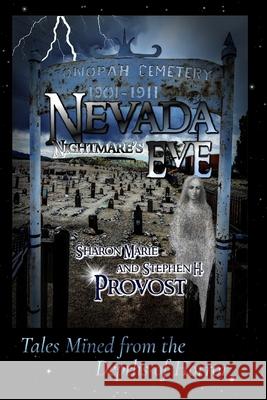 Nevada Nightmare's Eve: Tales Mined from the Depths of Horror Stephen H. Provost Sharon Marie Provost 9781949971767 Dragon Crown Books - książka
