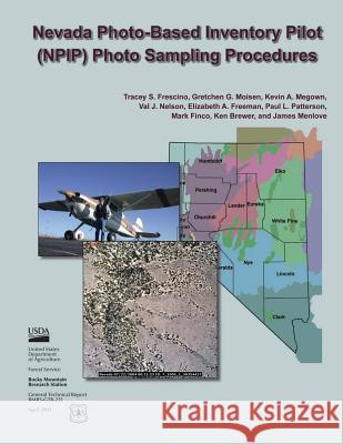 Nevada Photo-Based Inventory Pilot (NPIP) Photo Sampling Procedures United States Department of Agriculture 9781505849011 Createspace - książka
