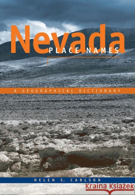 Nevada Place Names: A Geographical Dictionary Carlson, Helen S. 9780874170948 University of Nevada Press - książka