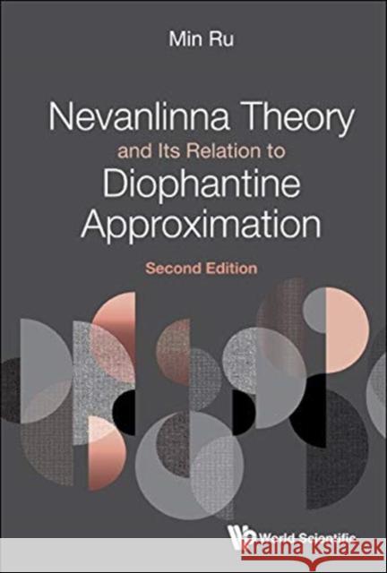 Nevanlinna Theory and Its Relation to Diophantine Approximation (Second Edition) Min Ru 9789811233500 World Scientific Publishing Company - książka